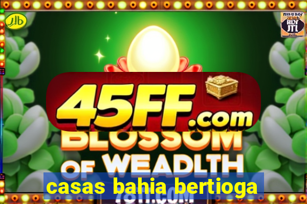 casas bahia bertioga